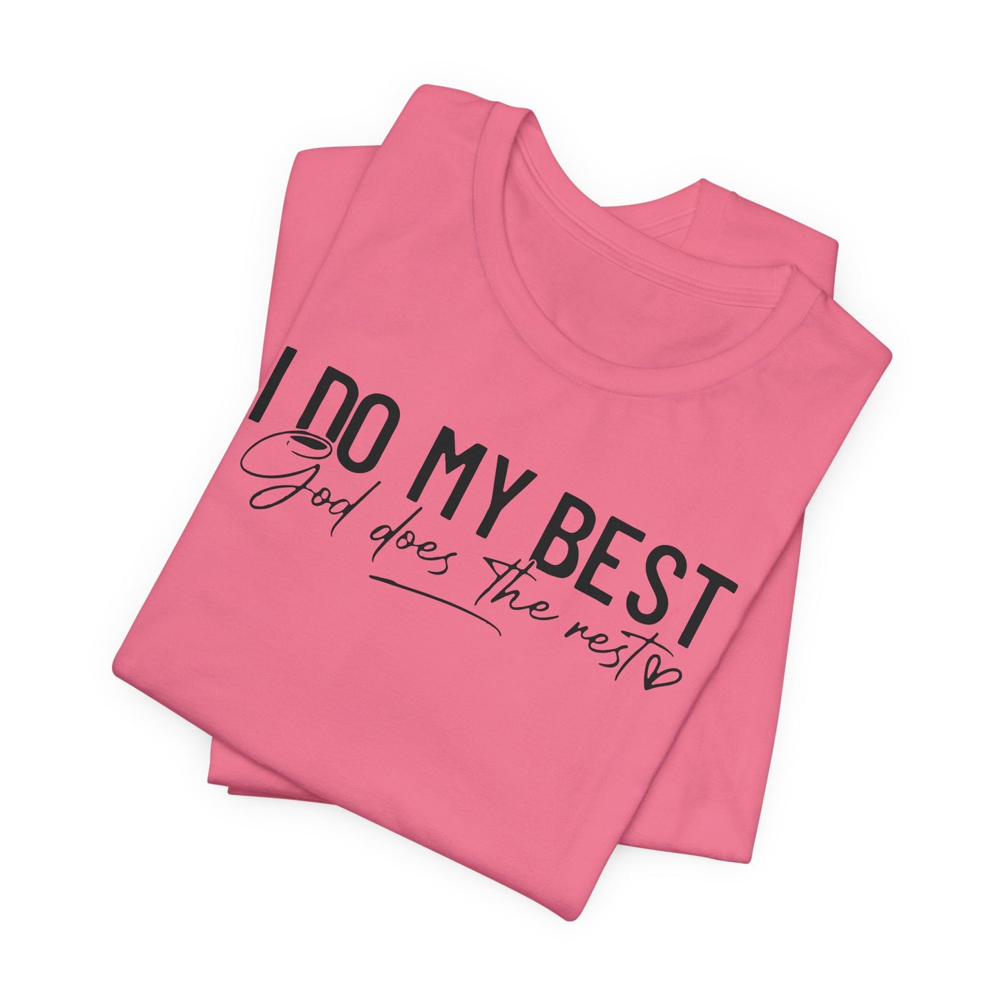 I Do My Best-God Does The Rest Premium Short Sleeve Tee