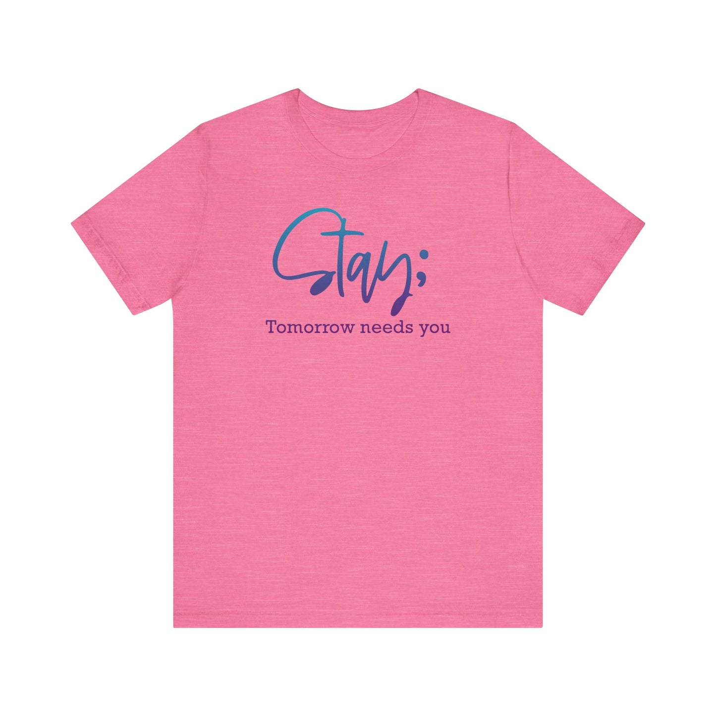 Stay; Tomorrow Needs You Premium Short Sleeve Tee