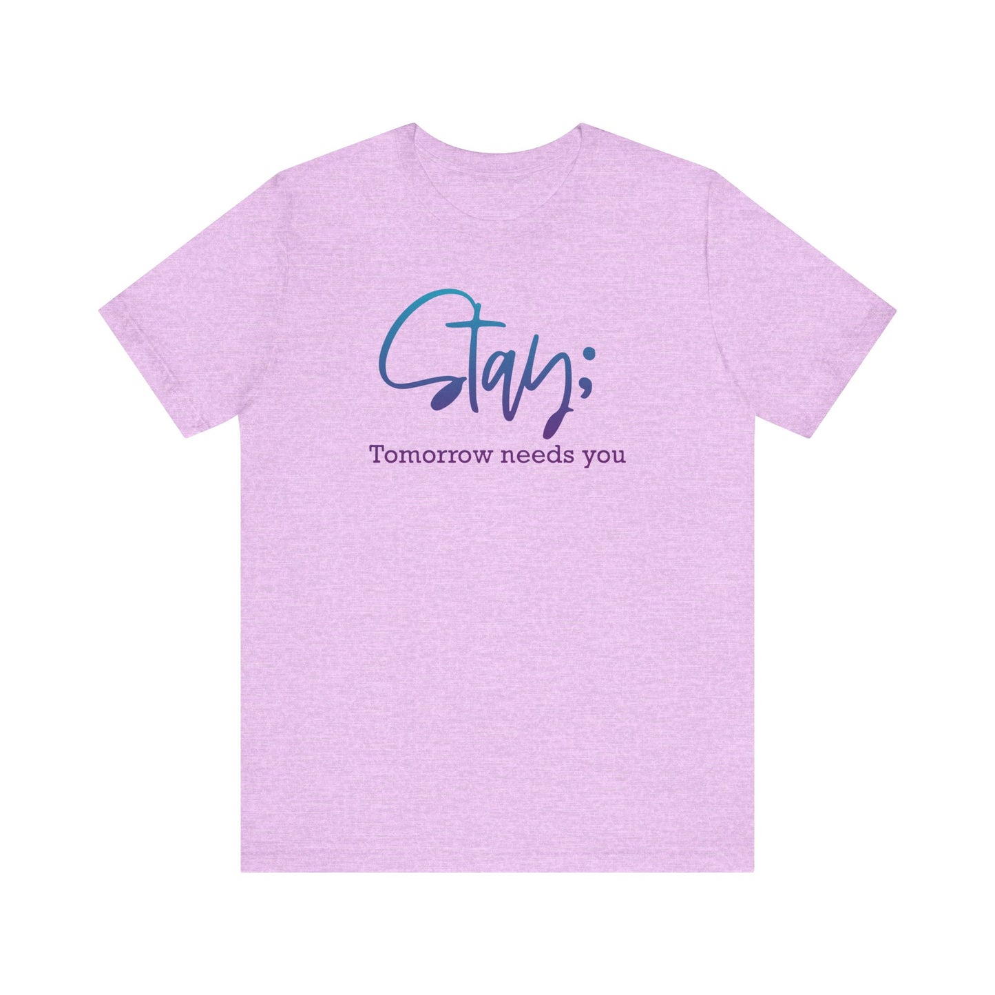 Stay; Tomorrow Needs You Premium Short Sleeve Tee