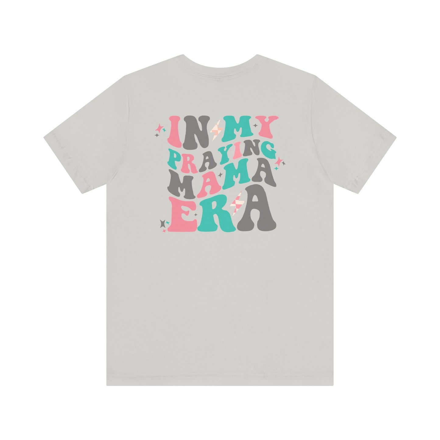 In My Praying Mama Era Premium Short Sleeve Tee