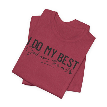 I Do My Best-God Does The Rest Premium Short Sleeve Tee