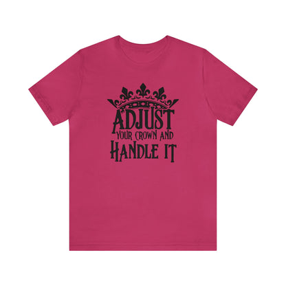 Adjust Your Crown and Handle It Premium Short Sleeve Tee