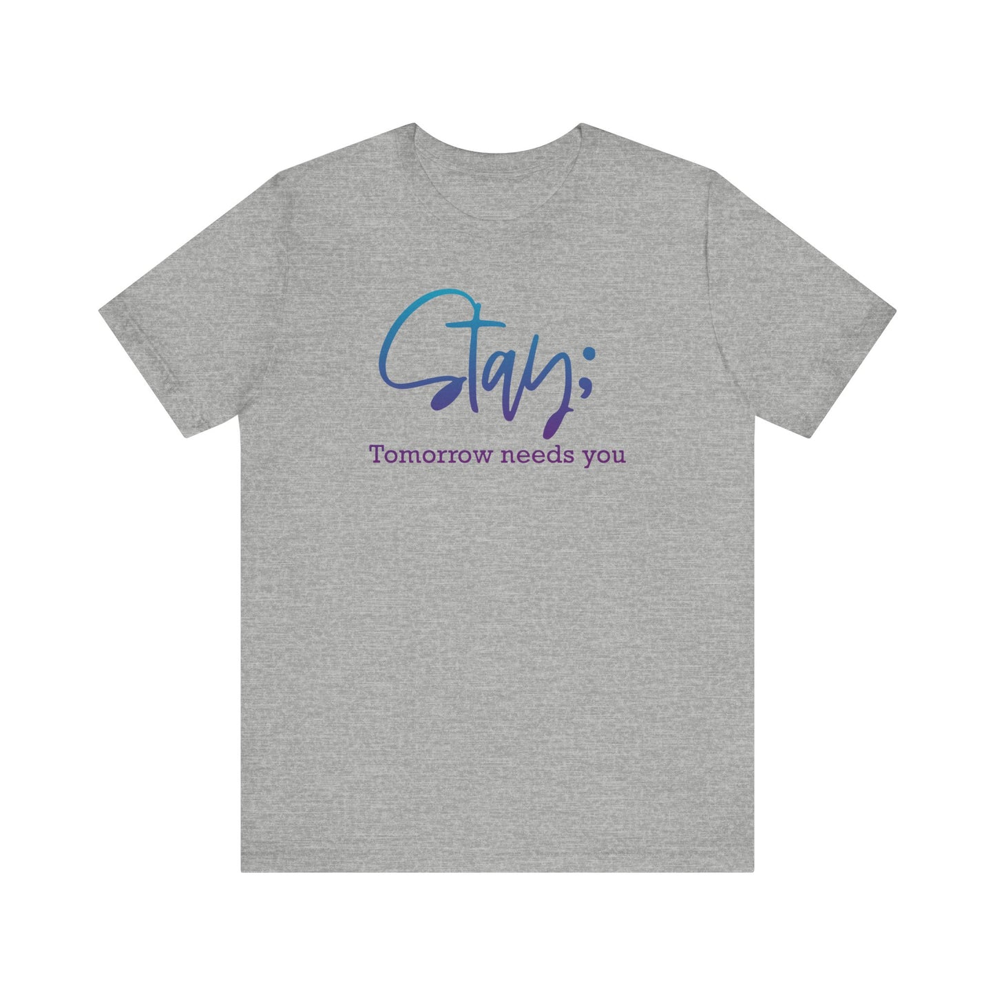 Stay; Tomorrow Needs You Premium Short Sleeve Tee