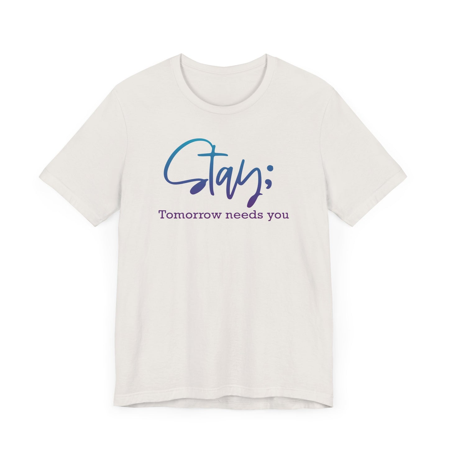 Stay; Tomorrow Needs You Premium Short Sleeve Tee