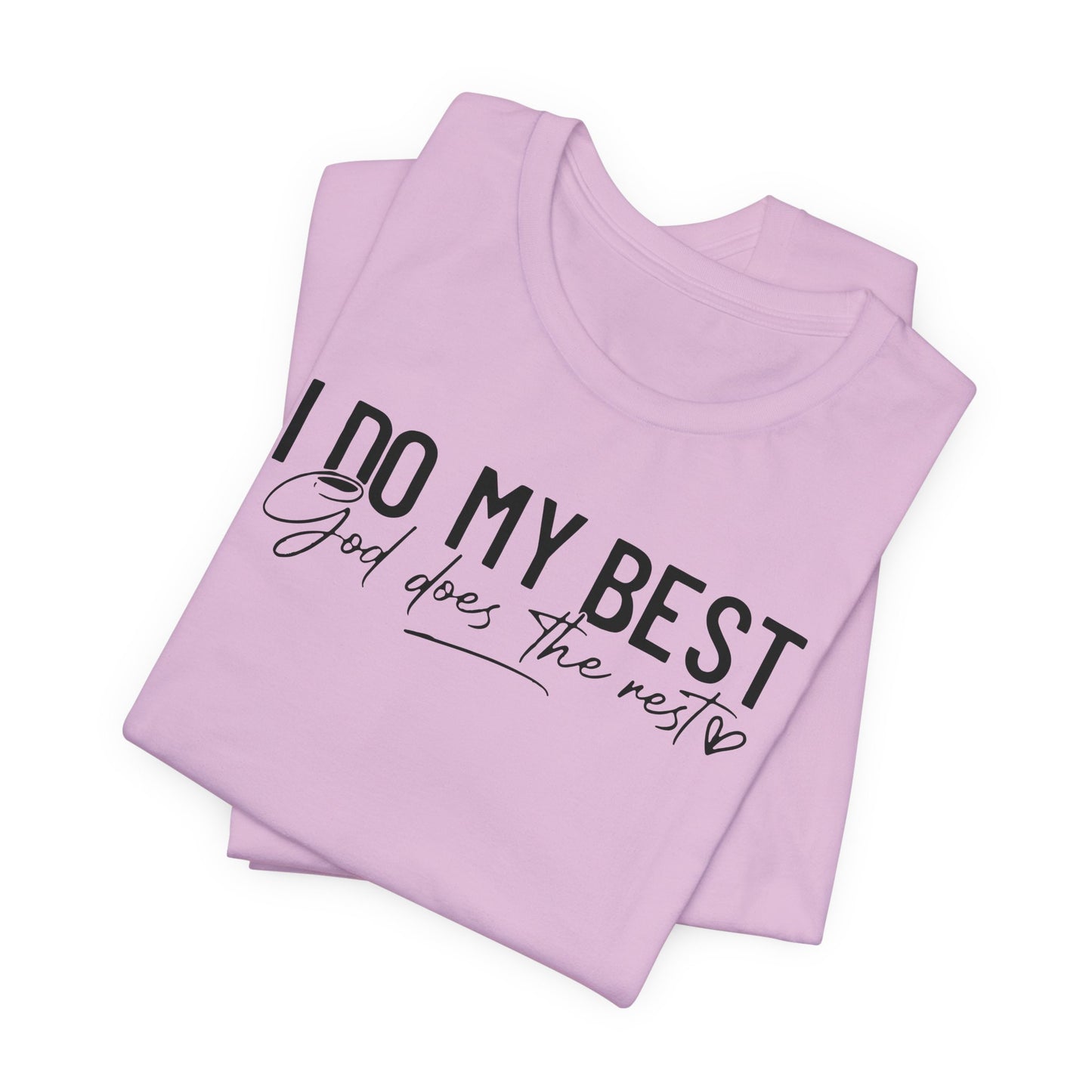 I Do My Best-God Does The Rest Premium Short Sleeve Tee