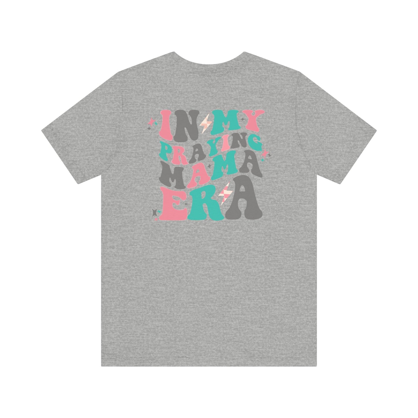 In My Praying Mama Era Premium Short Sleeve Tee