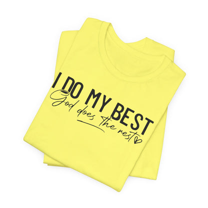 I Do My Best-God Does The Rest Premium Short Sleeve Tee