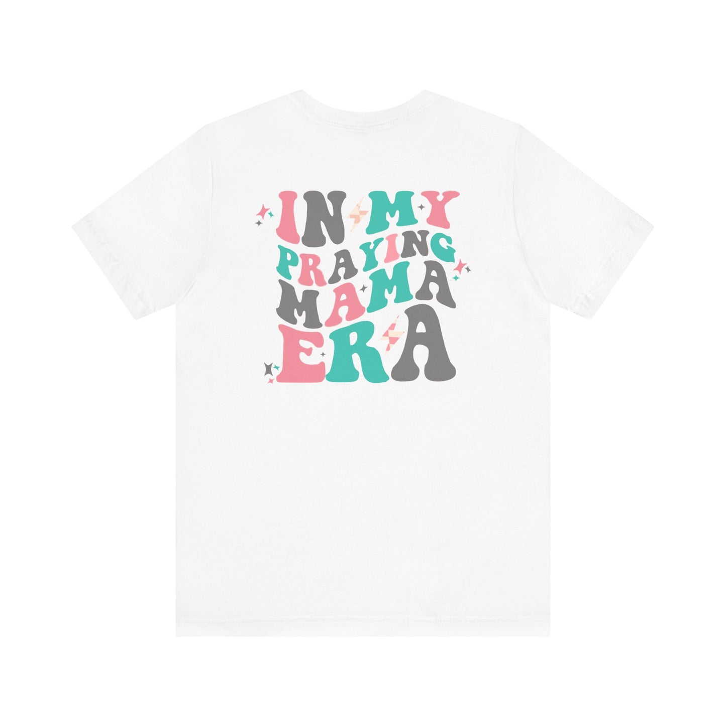 In My Praying Mama Era Premium Short Sleeve Tee