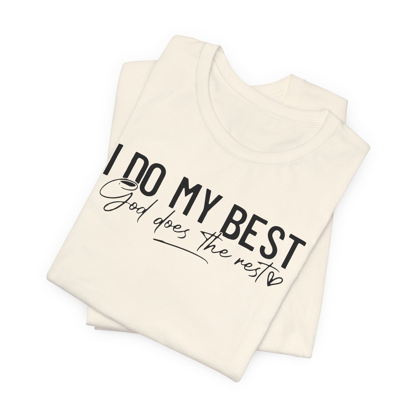 I Do My Best-God Does The Rest Premium Short Sleeve Tee