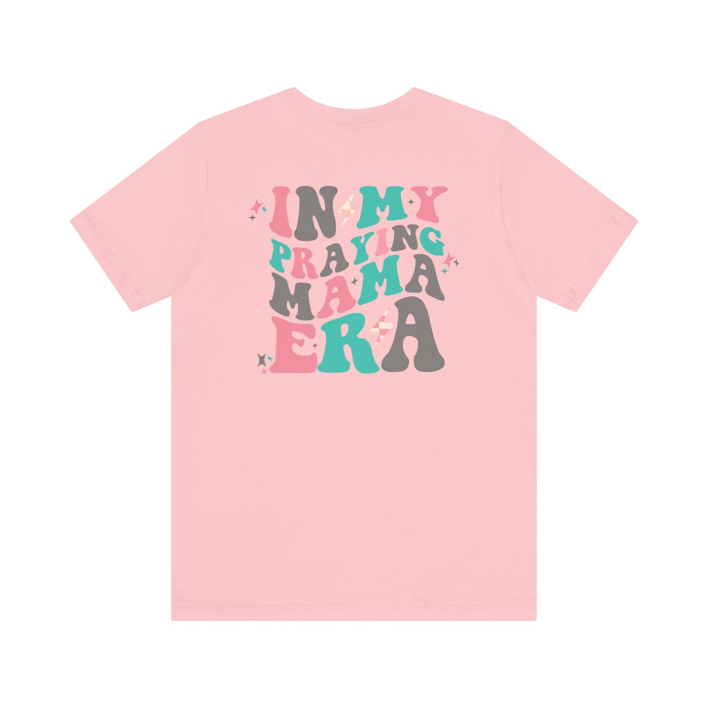 In My Praying Mama Era Premium Short Sleeve Tee