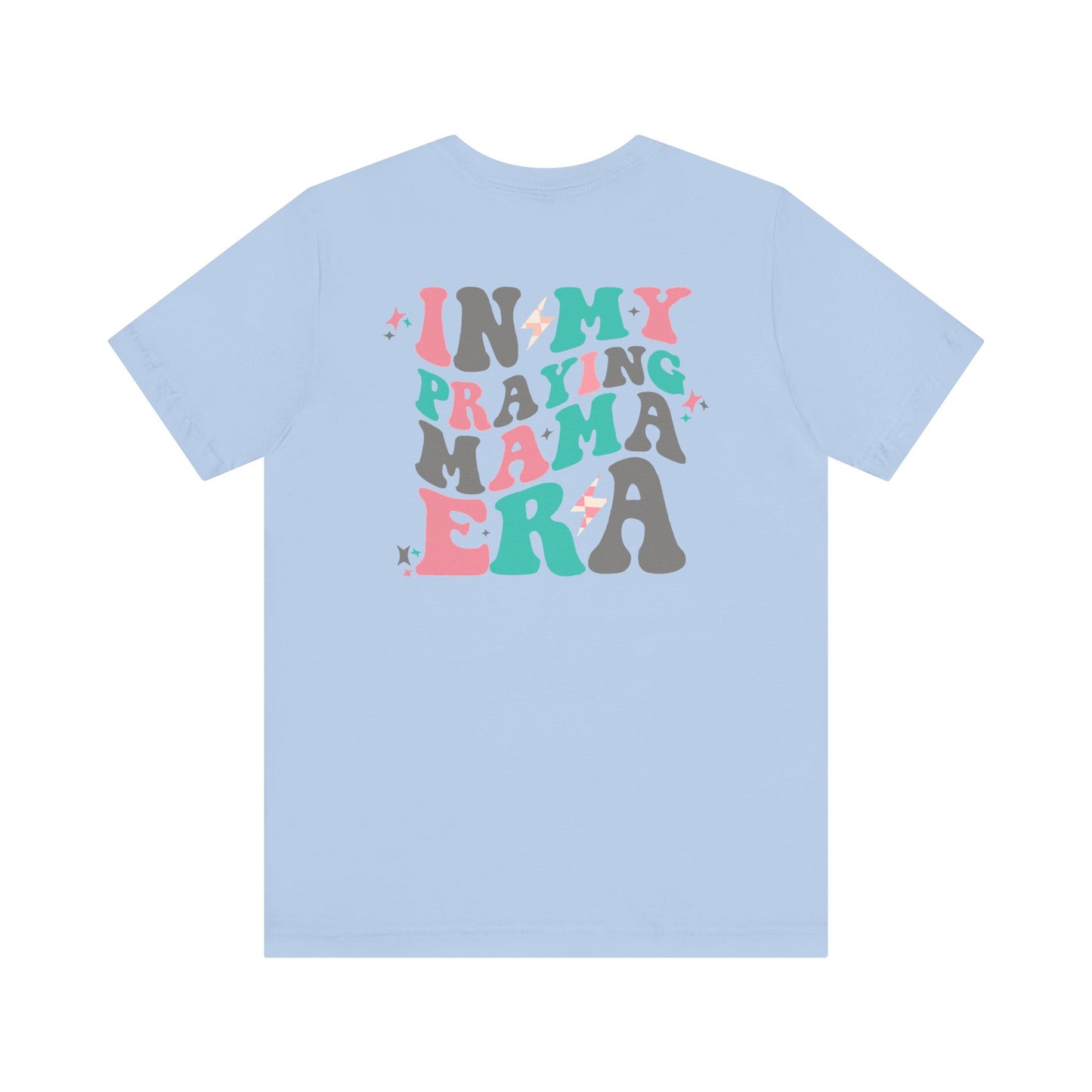 In My Praying Mama Era Premium Short Sleeve Tee