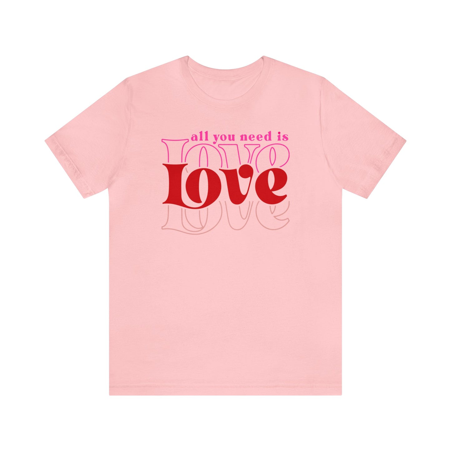 All You Need is Love Premium Short Sleeve Tee