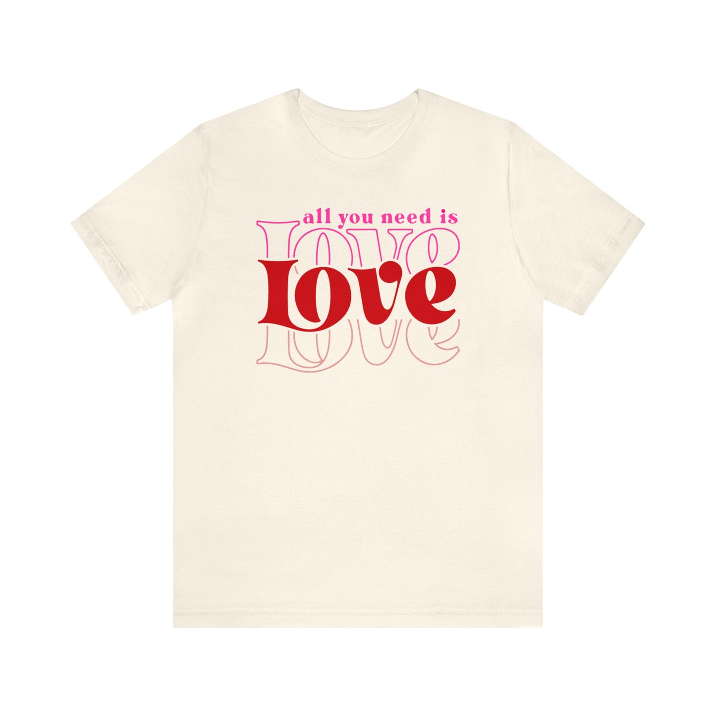 All You Need is Love Premium Short Sleeve Tee