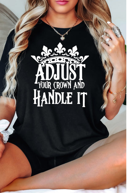 Adjust Your Crown and Handle It Premium Short Sleeve Tee