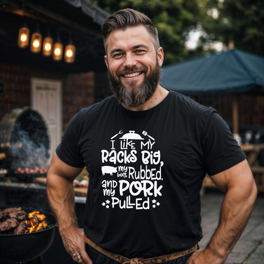 I Like My Racks Big/My Butt Rubbed/Pork Pulled Premium Short Sleeve Tee