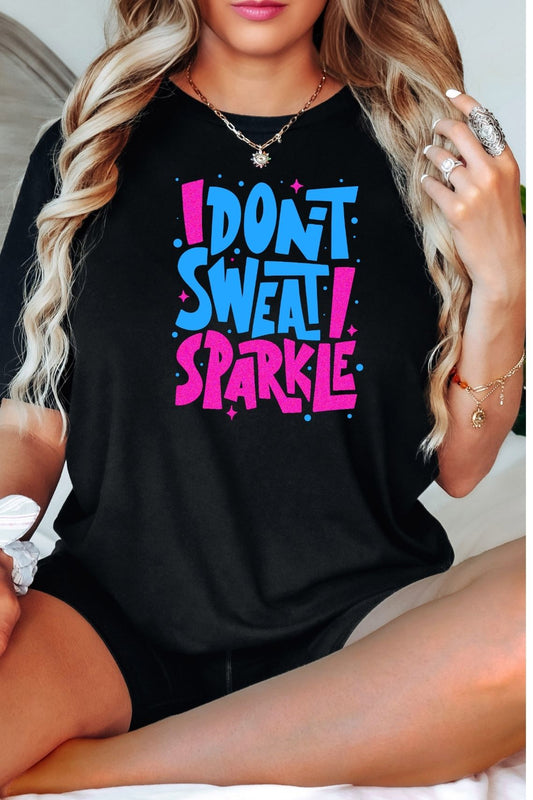 I Don't Sweat- I Sparkle Softstyle Tee