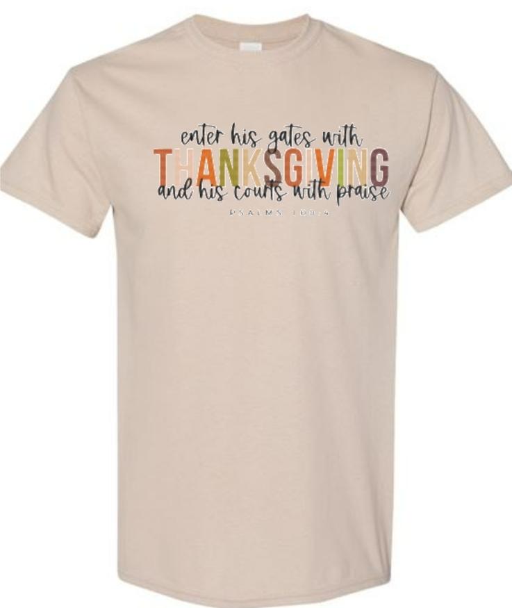 ENTER HIS GATES WITH THANKSGIVING AND HIS COURTS WITH PRAISE SHORT SLEEVE TEE